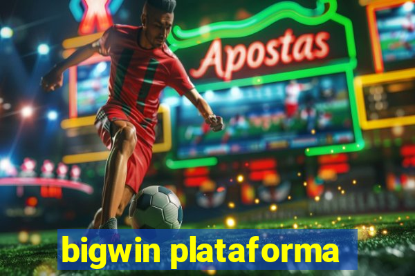 bigwin plataforma